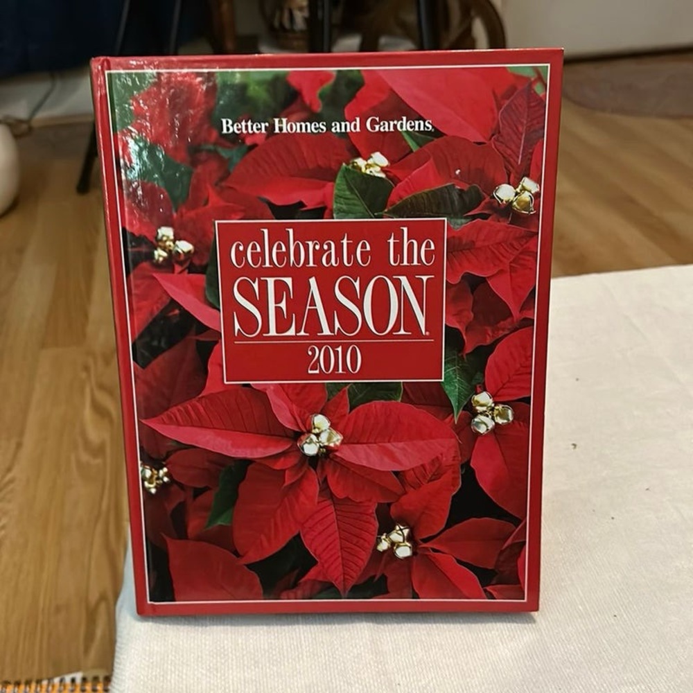 Better homes & gardens Celebrate The Season 2010 cookbook